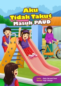 Aku Tidak Takut Masuk PAUD