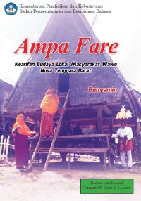 Ampa Fare Tradisi Menyimpan Padi Masyarakat Wawo Nusa Tenggara Barat