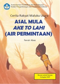 Asal Mula Ake To Lahi (Air Permintaan)
