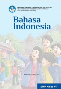 Bahasa Indonesia (Kurikulum Merdeka) : Buku Siswa SMP Kelas VII