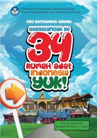 Berselancar Ke 34 Rumah Adat Indonesia, Yuk!