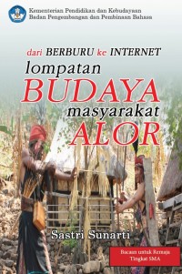Dari Berburu ke Internet-Lompatan Budaya Masyarakat Alor
