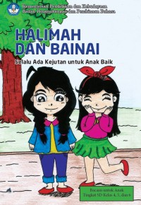 Halimah dan Bainai: Selalu Ada Kejutan untuk Anak Baik