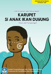 Karupet si Anak Ikan Duyung: cerita rakyat dari Papua Barat