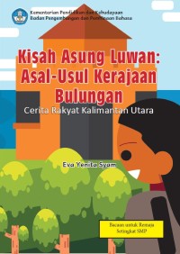 Kisah Asung Luwan : Asal-Usul Kerajaan Bulungan