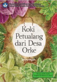 Koki Petualangan dari Desa Orke