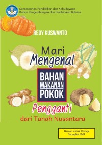 Mari Mengenal Bahan Makanan Pokok Pengganti dari Tanah Nusantara