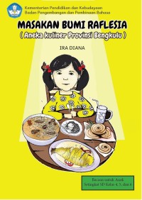 Masakan Bumi Raﬂesia : Aneka Kuliner Provinsi Bengkulu