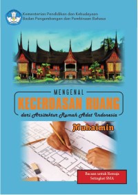 Mengenal Kecerdasan Ruang dari Arsitektur Rumah Adat Indonesia