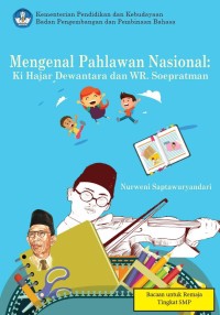 Mengenal Pahlawan Nasional : Ki Hajar Dewantara dan WR. Soepratman