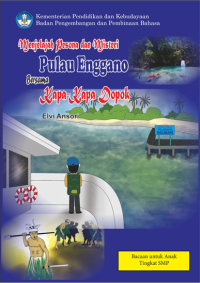 Menjelajah Pesona dan Misteri Pulau Enggano Bersama Kapa-Kapa Dapok