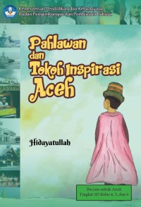 Pahlawan Dan Tokoh Inspirasi Aceh