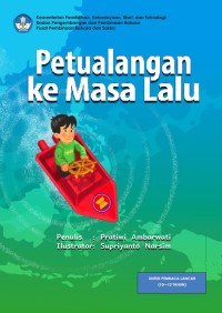 Petualangan Ke Masa Lalu