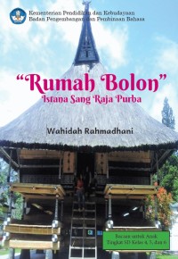 Rumah Bolon Istana Sang Raja Purba