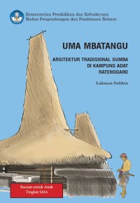 Uma Mbatangu: Arsitektur Tradisional Sumba di Kampung Adat Ratenggaro