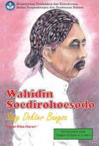 Wahidin Soedirohoesodo sang dokter bangsa