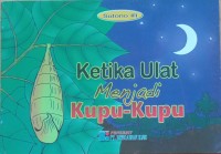 Ketika Ulat Menjadi Kupu-Kupu