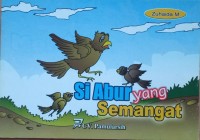 Si Abur yang Semangat