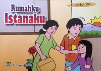 Rumahku Istanaku