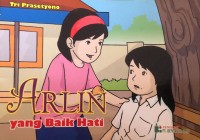 Arlin yang Baik Hati