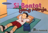 Si Bontot yang Manja