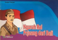 Ngurah Rai Pejuang dari Bali