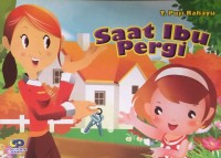 Saat Ibu Pergi