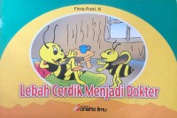Lebah Cerdik Menjadi Dokter