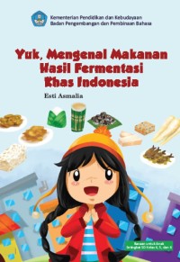 Yuk, Mengenal Makanan Hasil Fermentasi Khas Indonesia