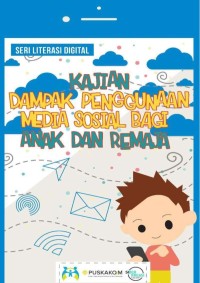 Kajian Dampak Penggunaan  Media Sosial Bagi Anak dan Remaja